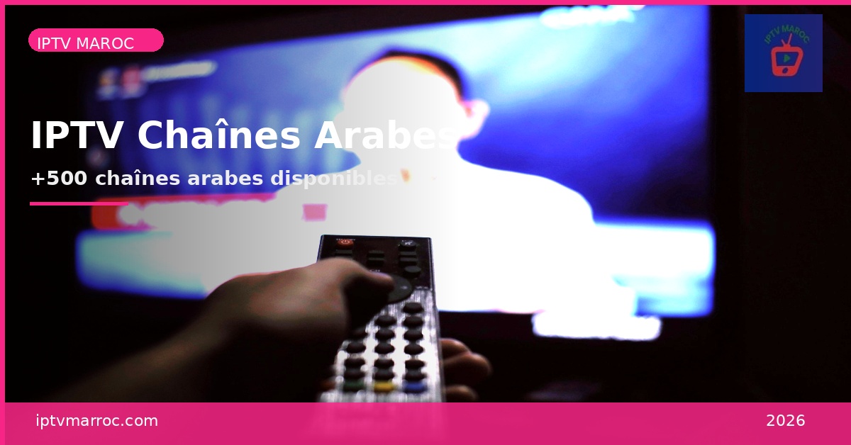 Chaînes Arabes IPTV